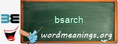 WordMeaning blackboard for bsarch